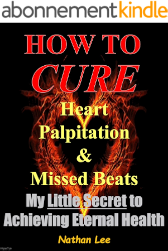 Download Prevent and Reverse Heart Disease: How To Cure Heart Palpitation and Irregular Missed Beats (English Edition) PDF
