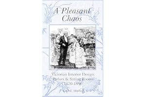 A Pleasant Chaos - Victorian Interior Design: Parlors & Sitting Rooms 1870-1890