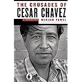 The Crusades of Cesar Chavez: A Biography