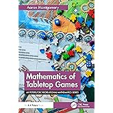 Mathematics of Tabletop Games (AK Peters/CRC Recreational Mathematics Series)