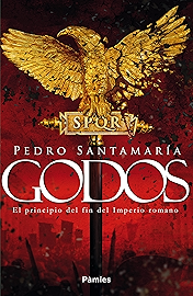 Godos: El principio del fin del Imperio romano (Spanish Edition)