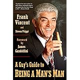 A Guy's Guide to Being a Man's Man