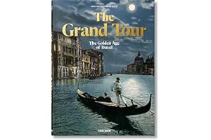 The Grand Tour. The Golden Age of Travel