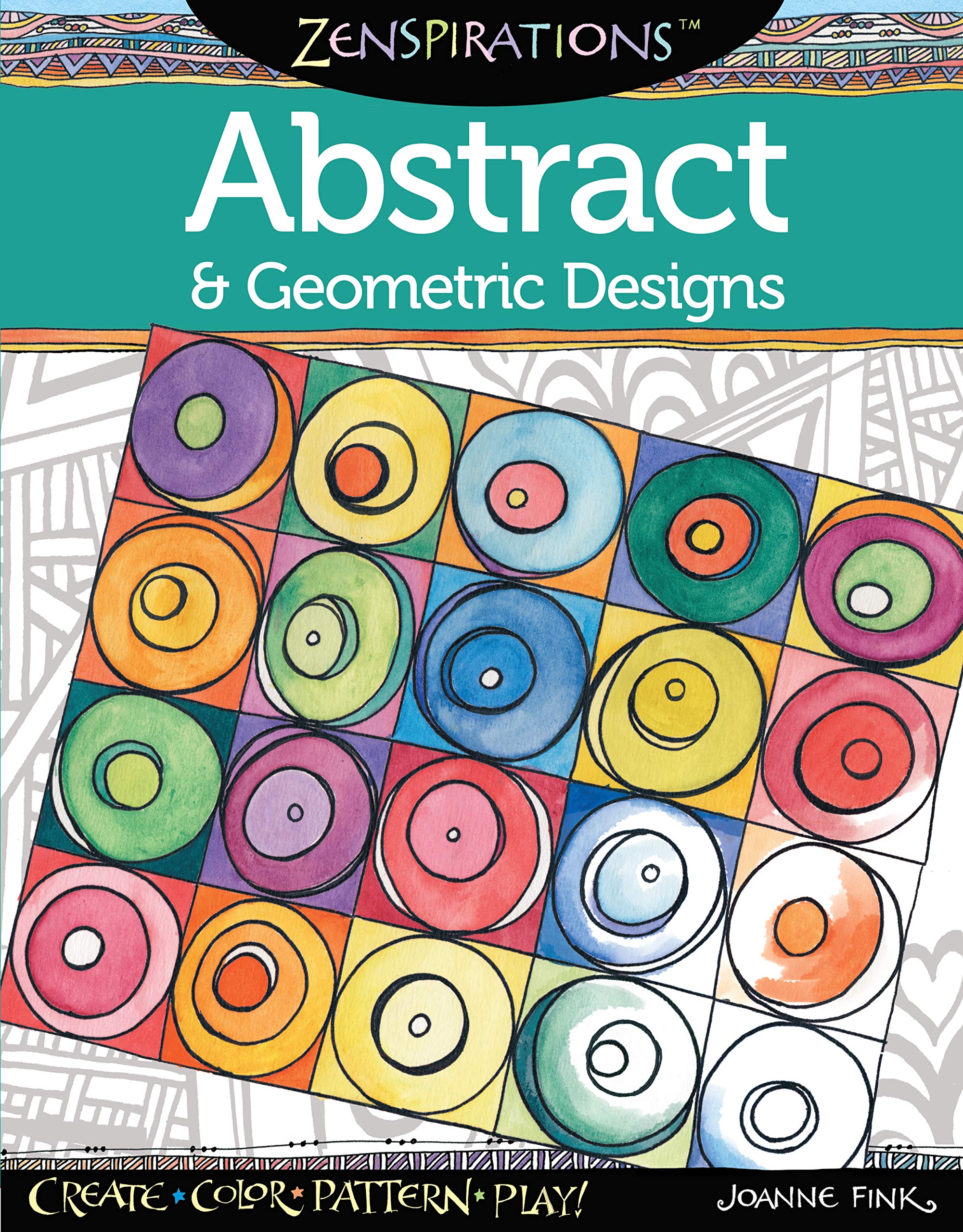 Zenspirations Coloring Book Abstract Geometric Designs Create Color Pattern Play Amazon De Fink Joanne Fremdsprachige Bucher