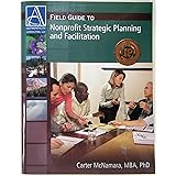 Field Guide to Nonprofit Strategic Planning and Facilitation