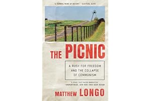 The Picnic: A Rush for Freedom and the Collapse of Communism