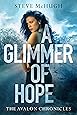 A Glimmer of Hope (The Avalon Chronicles)