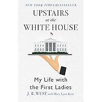 Upstairs at the White House: My Life with the First Ladies