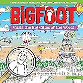 BigFoot Visits the Big Cities of the World: A Spectacular Seek and Find Challenge for All Ages! (Happy Fox Books) 2-Page Puzzles from New York to Tokyo with Over 500 Hidden Objects to Search and Find