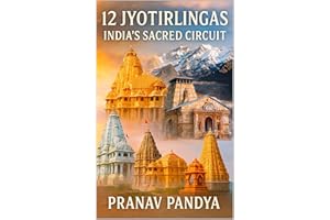 12 JYOTIRLINGAS INDIA’S SACRED CIRCUIT