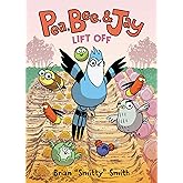 Pea, Bee, & Jay #3: Lift Off: A Graphic Novel