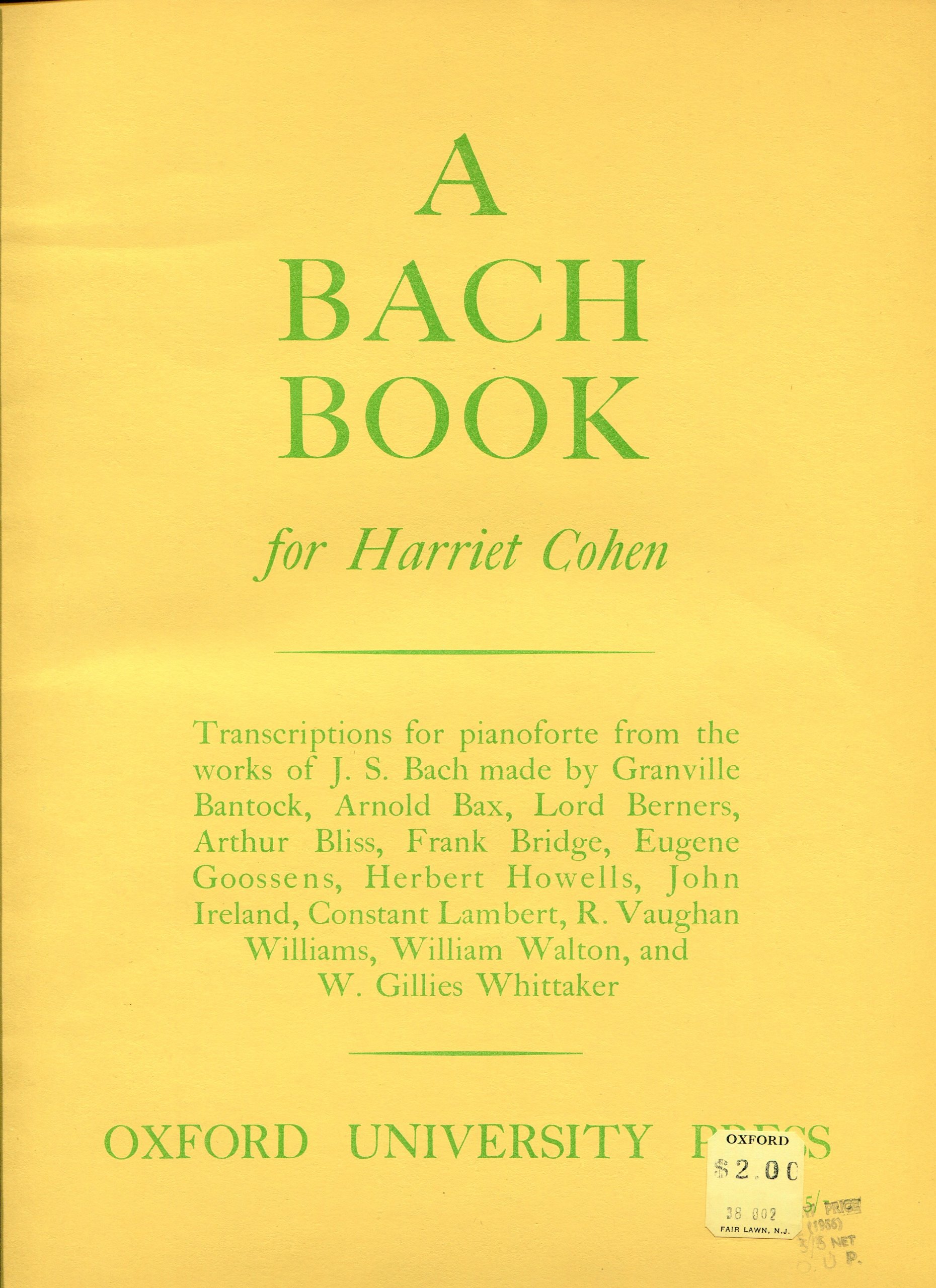 A Bach Book For Harriet Cohen Transcriptions For Pianoforte From The Works Of J S Bach Johann Sebastian Bach Amazon Com Books