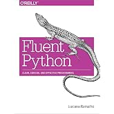 Fluent Python: Clear, Concise, and Effective Programming