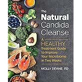 The Natural Candida Cleanse: A Healthy Treatment Guide to Improve Your Microbiome in Two Weeks