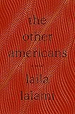 The Other Americans: A Novel