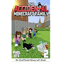 The Accidental Minecraft Family: Book 2: (An Unofficial Minecraft Book)