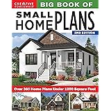 Big Book of Small Home Plans, 2nd Edition: Over 360 Home Plans Under 1200 Square Feet (Creative Homeowner) Cabins, Cottages,