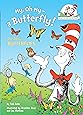 My, Oh My--A Butterfly!: All About Butterflies (Cat in the Hat's Learning Library)