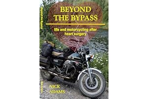 Beyond the Bypass: Life and Motorcycling after Heart Surgery
