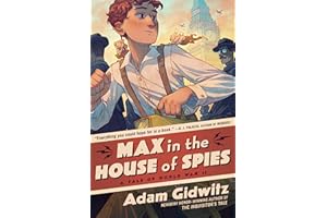 Max in the House of Spies: A Tale of World War II (Operation Kinderspion)