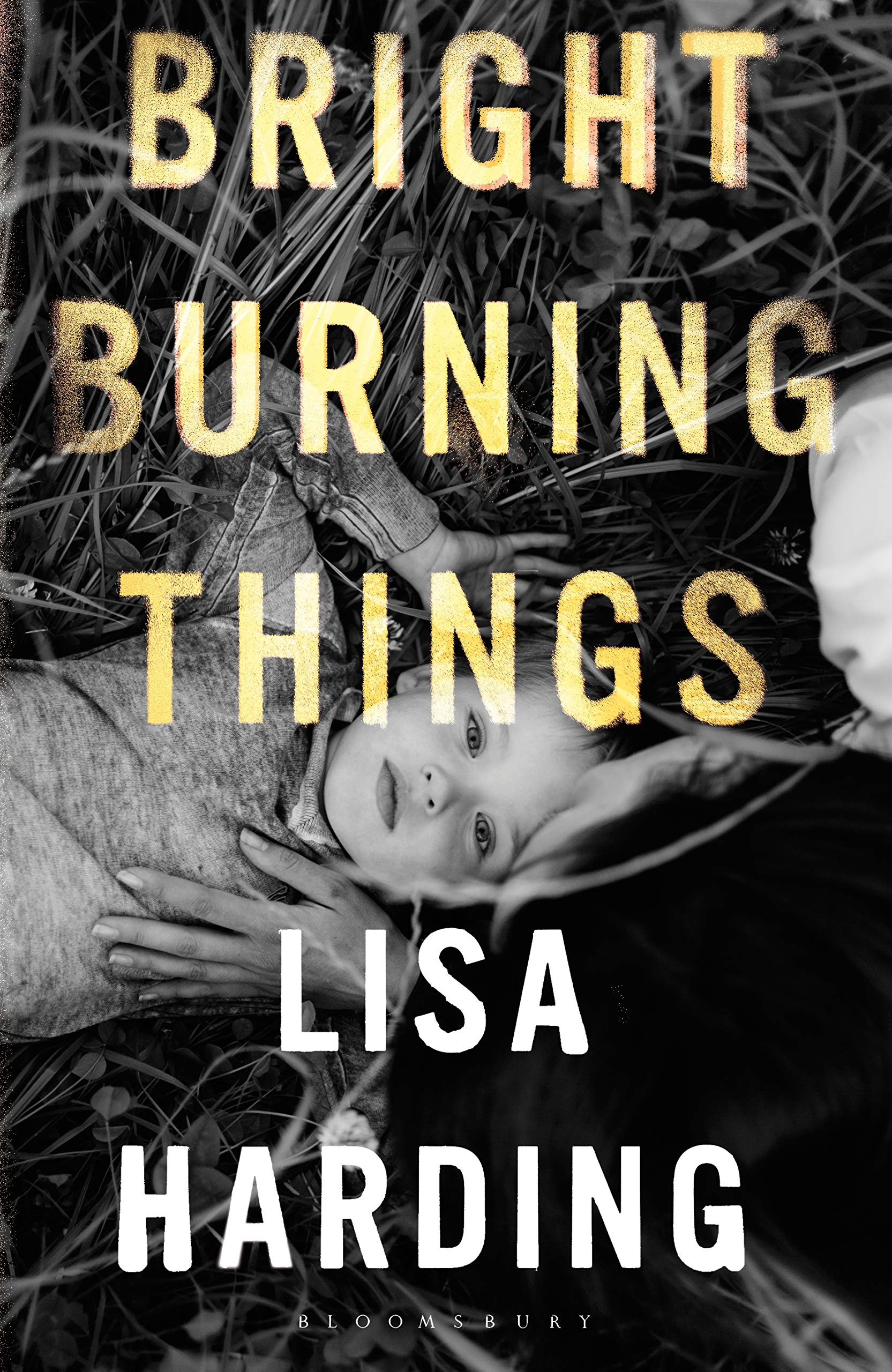 Bright Burning Things: Harding, Lisa: 9781526624468: Amazon.com: Books