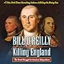 Killing England: The Brutal Struggle for American Independence