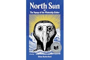North Sun: Or, The Voyage of the Whaleship Esther