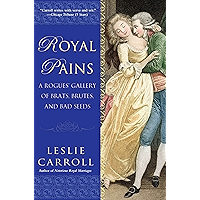 Royal Pains: A Rogues' Gallery of Brats, Brutes, and Bad Seeds book cover
