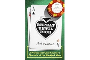 Repeat Until Rich: A Professional Card Counter's Chronicle of the Blackjack Wars