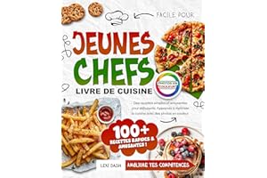 Livre de Cuisine Facile pour Jeunes Chefs:: Des recettes simples et amusantes pour débutants. Apprends à maîtriser la cuisine