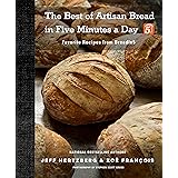The Best of Artisan Bread in Five Minutes a Day: Favorite Recipes from BreadIn5