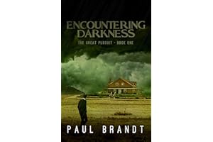 Encountering Darkness: Pete's Life Changer: Christian Fantasy Adventure Fiction (The Great Pursuit Book 1)