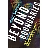 Beyond Boundaries: The New Neuroscience of Connecting Brains with Machines---and How It Will Change Our Lives