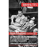 Le procès de Nuremberg et la notion de crime contre l'humanité: L’Allemagne nazie sur le banc des accusés (Grands… book cover