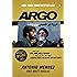 Argo: How the CIA and Hollywood Pulled Off the Most Audacious Rescue in History