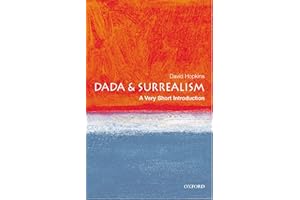 Dada and Surrealism: A Very Short Introduction