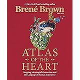 Atlas of the Heart: Mapping Meaningful Connection and the Language of Human Experience