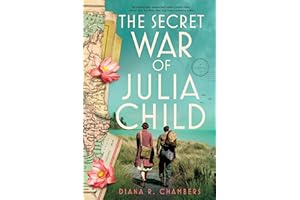 The Secret War of Julia Child: A Novel