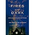 Fires in the Dark: Healing the Unquiet Mind