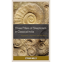 Three Pillars of Skepticism in Classical India: Nagarjuna, Jayarasi, and Sri Harsa (Studies in Comparative Philosophy… book cover
