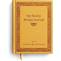 My Family Recipe Journal: With Prayers & Scriptures