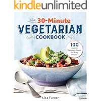 The 30-Minute Vegetarian Cookbook: 100 Healthy, Delicious Meals for Busy People book cover The 30-Minute Vegetarian Cookbook: 100 Healthy, Delicious Meals for Busy People book cover