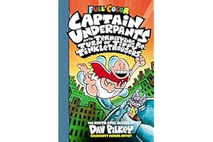 Captain Underpants and the Terrifying Return of Tippy Tinkletrousers: Color Edition (Captain Underpants #9): From the Creator