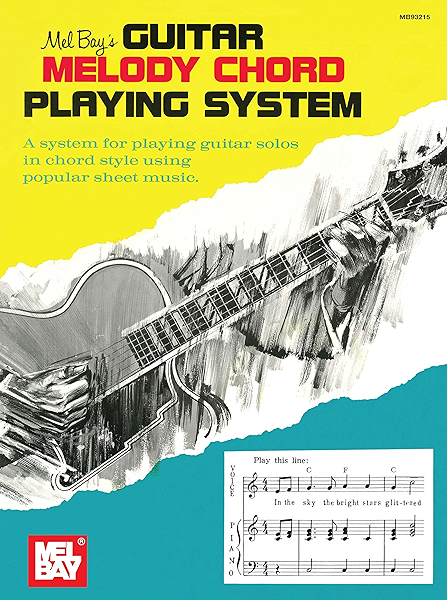 Guitar Melody Chord Playing System Kindle Edition By Bay Mel Arts Photography Kindle Ebooks Amazon Com