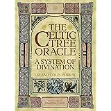 The Celtic Tree Oracle: A System of Divination