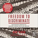 Freedom to Discriminate: How Realtors Conspired to
