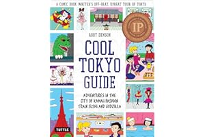 Cool Tokyo Guide: Adventures in the City of Kawaii Fashion, Train Sushi and Godzilla