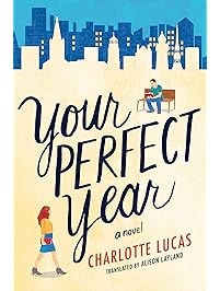 Your Perfect Year: A Novel