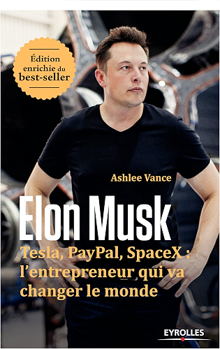 Download Elon Musk: Tesla, Paypal, SpaceX : l'entrepreneur qui va changer le monde - Edition enrichie du best-seller PDF