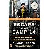 Escape from Camp 14: One Man's Remarkable Odyssey from North Korea to Freedom in the West